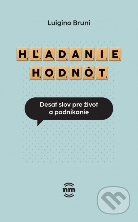 Hľadanie hodnôt (Desať slov pre život a podnikanie) - kniha z kategorie Podnikání