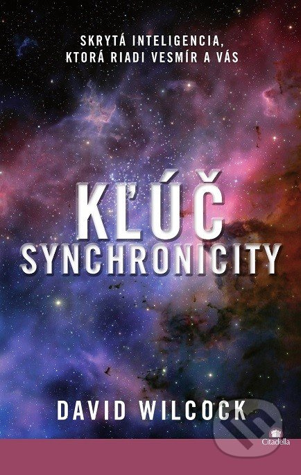 Kľúč synchronicity (Skrytá inteligencia, ktorá riadi vesmír a vás) - kniha z kategorie Záhady a paranormální jevy