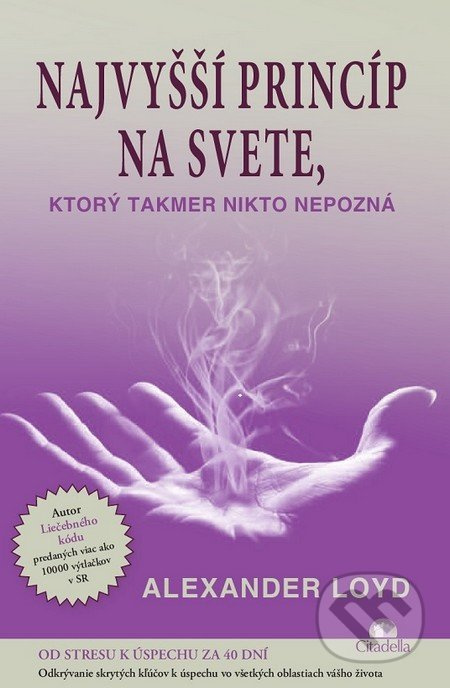 Najvyšší princíp na svete, ktorý takmer nikto nepozná - kniha z kategorie Pozitivní myšlení