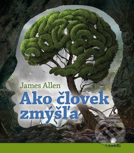 Ako človek zmýšľa - James Allen - kniha z kategorie Psychologie