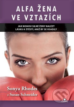 Alfa žena ve vztazích - Sonya Rhodes, Susan Schneider