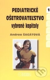 Pediatrické ošetrovateľstvo (vybrané kapitoly) - Andrea Šagátová - kniha z kategorie Pediatrie