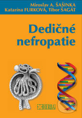 Dedičné nefropatie - Miroslav A. Šašinka, Katarína Furková, Tibor Šagát - kniha z kategorie Urologie