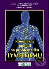 Komplexný pohľad na problematiku lymfedému - Valéria Machová Husarovićová - kniha z kategorie Endokrinologie