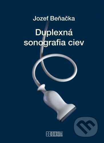 Duplexná sonografia ciev - Jozef Beňačka - kniha z kategorie Medicína