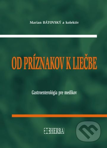 Od príznakov k liečbe - Gastroenterológia pre medikov - kniha z kategorie Nefrologie a gastroenterologie