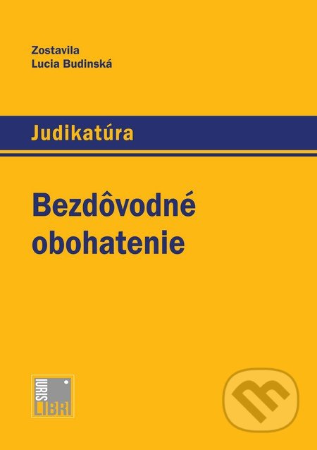 Bezdôvodné obohatenie - Lucia Budinská - kniha z kategorie Právo