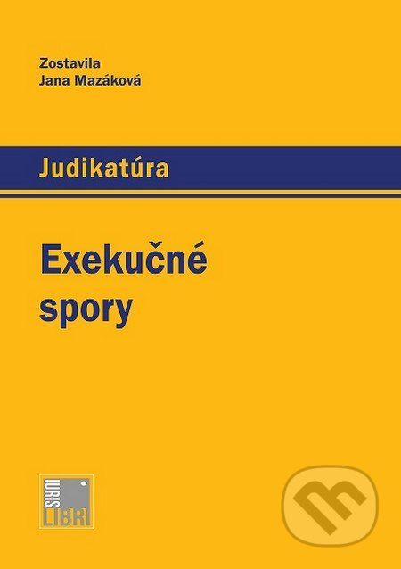 Exekučné spory - Jana Mazáková - kniha z kategorie Obchodní právo