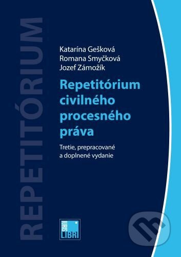 Repetitórium civilného procesného práva - Katarína Gešková, Romana Smyčková - kniha z kategorie Právo