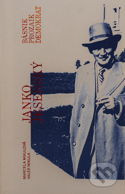 Janko Jesenský (Básnik, prozaik, demokrat) - Marcela Mikulová, Valér Mikula, Daniel Hupko - kniha z kategorie Literární věda