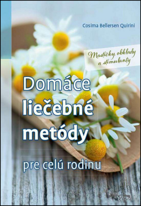 Domáce liečebné metódy pre celú rodinu (Mastičky, obklady a stimulanty) - kniha z kategorie Domácí léčba