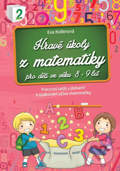 Pracovní sešit Hravé úkoly z matematiky 8-9 let CZ verze