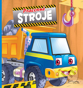 Pracovné stroje - kniha z kategorie Pro děti