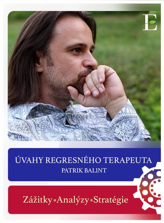 Úvahy regresného terapeuta -  Patrik Balint