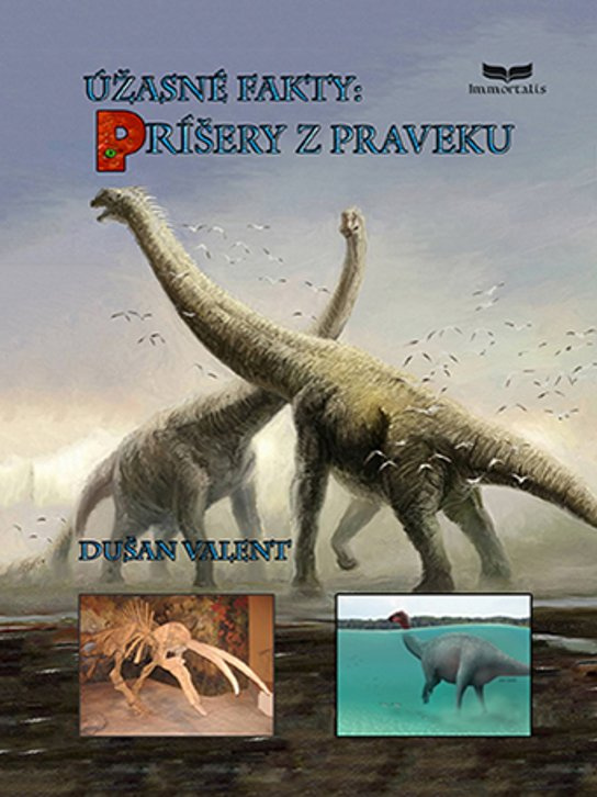 Úžasné fakty: Príšery z praveku -  Dušan Valent