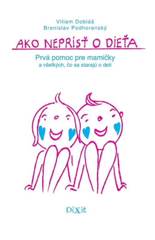 Ako neprísť o dieťa -  Branislav Podhoranský