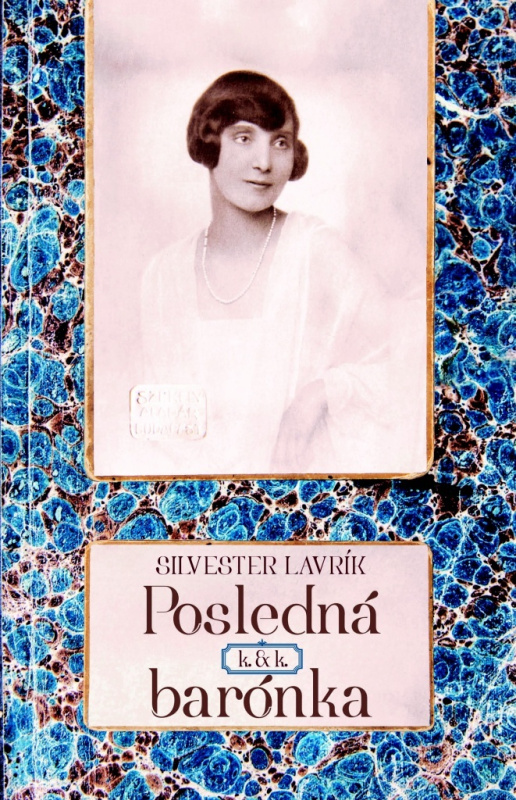 Posledná k. & k. barónka - Silvester Lavrík - kniha z kategorie Malířství a sochařství