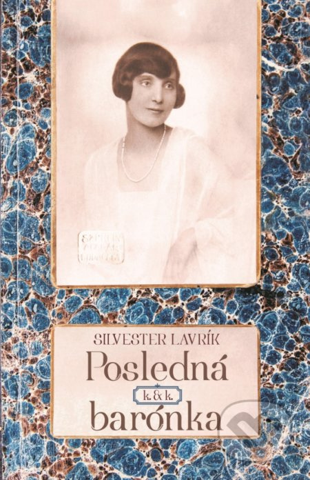 Posledná k. & k. barónka - Silvester Lavrík - kniha z kategorie Malířství a sochařství