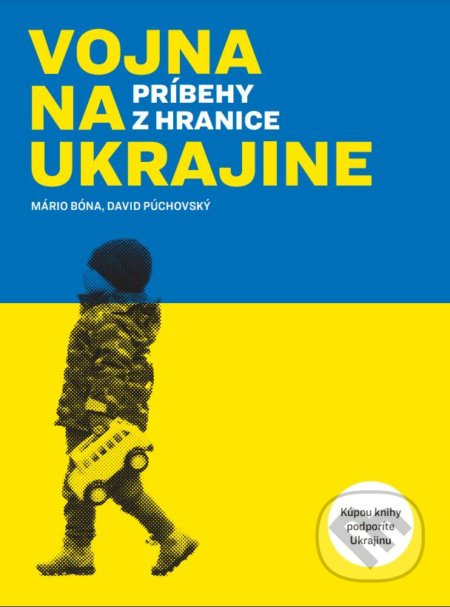 Vojna na Ukrajine (Príbehy z hraníc) - Mário Bóna, David Púchovský - kniha z kategorie Reportáže a publicistika
