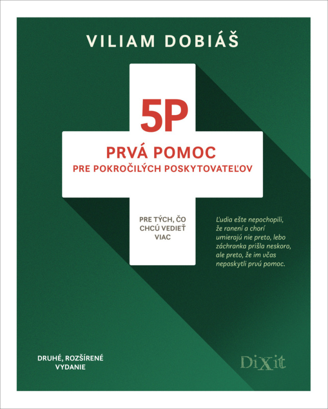 5P - Prvá pomoc pre pokročilých poskytovateľov (Pre tých, čo chcú vedieť viac) - kniha z kategorie Medicína