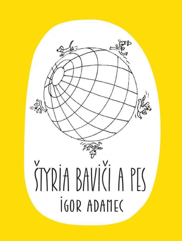 Štyria baviči a pes - Igor Adamec, Ivan Popovič (ilustrátor) - kniha z kategorie Beletrie