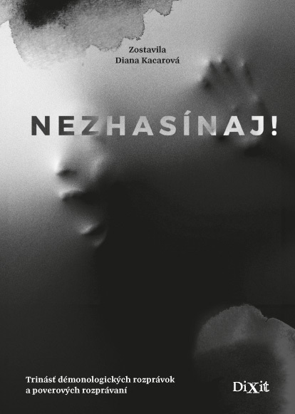 Nezhasínaj! - Diana Kacarová, Peter Hricák (ilustrátor) - kniha z kategorie Beletrie
