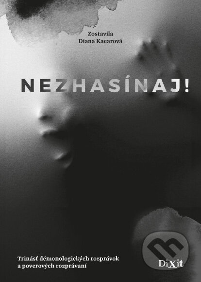 Nezhasínaj! - Diana Kacarová, Peter Hricák (ilustrátor) - kniha z kategorie Beletrie