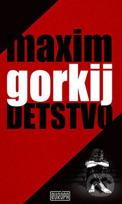 Detstvo - Maxim Gorkij - kniha z kategorie Beletrie