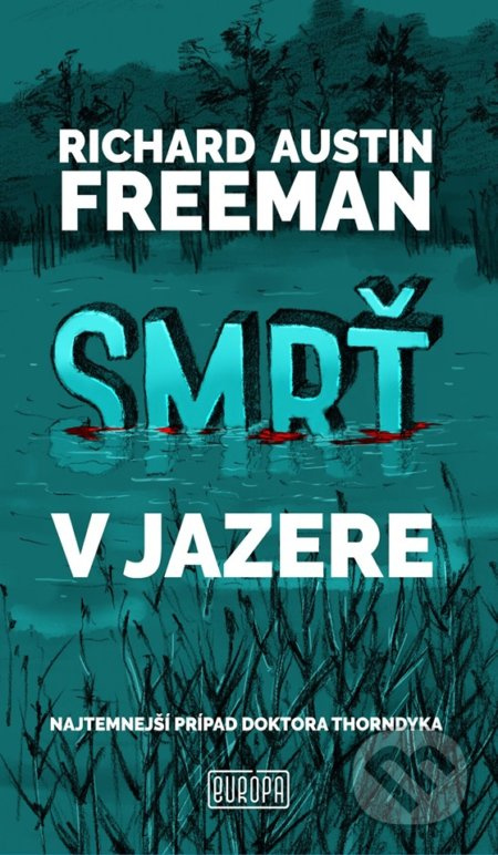 Smrť v jazere (Najtemnejší prípad doktora Thorndyka) - kniha z kategorie Detektivky, thrillery a horory