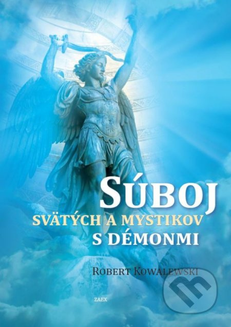 Súboj svätých a mystikov s démonmi (Ohromujúce svedectvá svätých a mystikov v konfrontácii so zlými duchmi) - kniha z kategorie Křesťanství