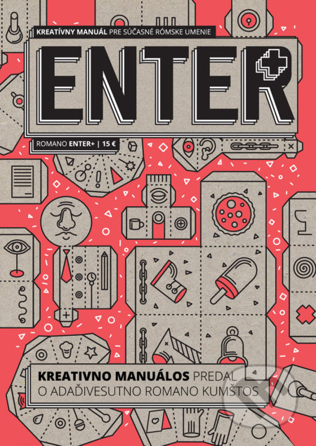 ENTER+ (Kreatívny manuál pre súčasné rómske umenie / Kreativno manuálos predal o adaďivesutno romano kumštos)