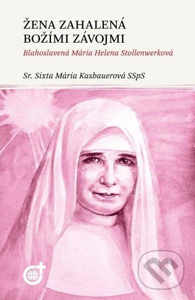 Žena zahalená Božími závojmi (Blahoslavená Mária Helena Stollenwerková) - kniha z kategorie Životopisy