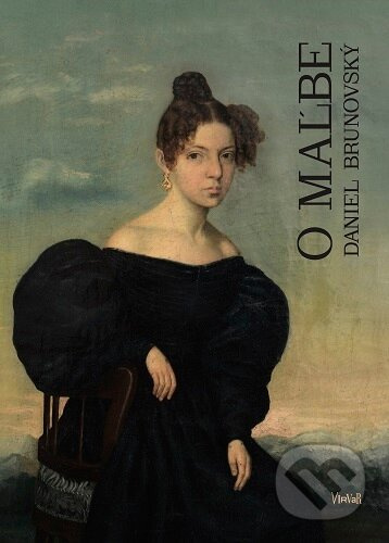 O maľbe - Daniel Brunovský - kniha z kategorie Malířství a sochařství