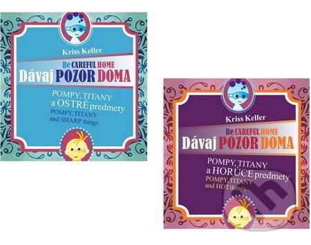 Dávaj pozor doma (Kolekcia) - Kriss Keller - kniha z kategorie Pro děti