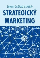 Strategický marketing - Dagmar Lesáková - kniha z kategorie Management