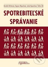 Spotrebiteľské správanie - Kornélia Richterová, Dagmar Klepochová, Janka Kopaničová, Štefan Žák - kniha z kategorie Marketingový management