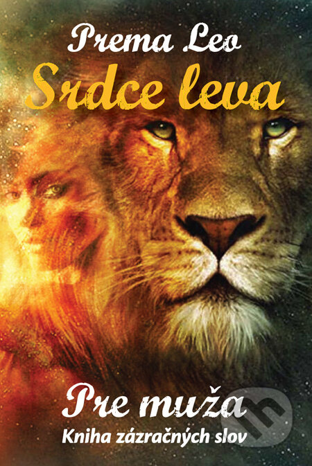 Srdce leva: Pre muža (Kniha zázračných slov) - Prema Leo - kniha z kategorie Psychologie