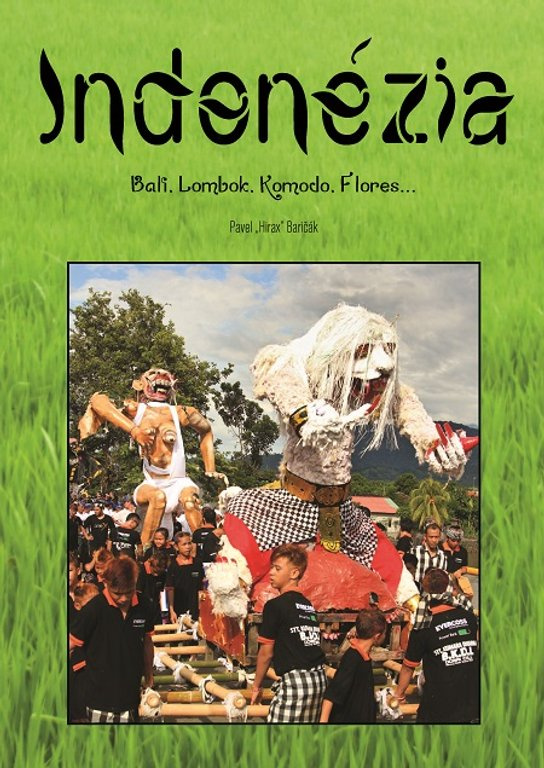 Indonézia - Pavel „Hirax“ Baričák