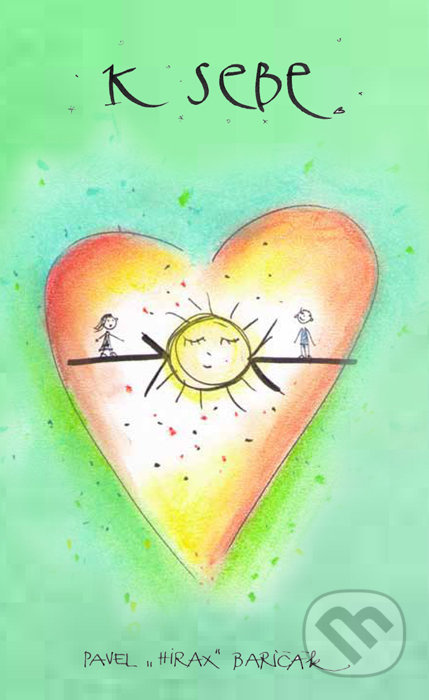 K sebe - Pavel „Hirax“ Baričák