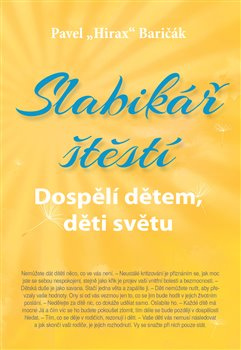 Slabikář štěstí 3 - Pavel „Hirax“ Baričák