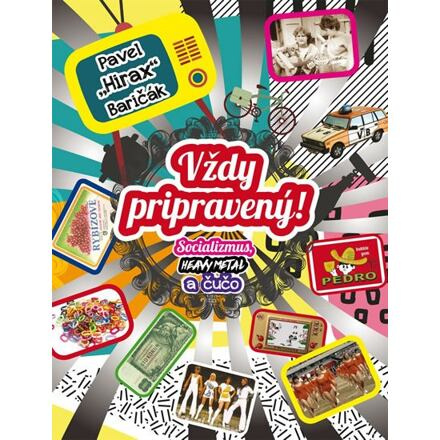 Vždy pripravený! - Pavel „Hirax“ Baričák