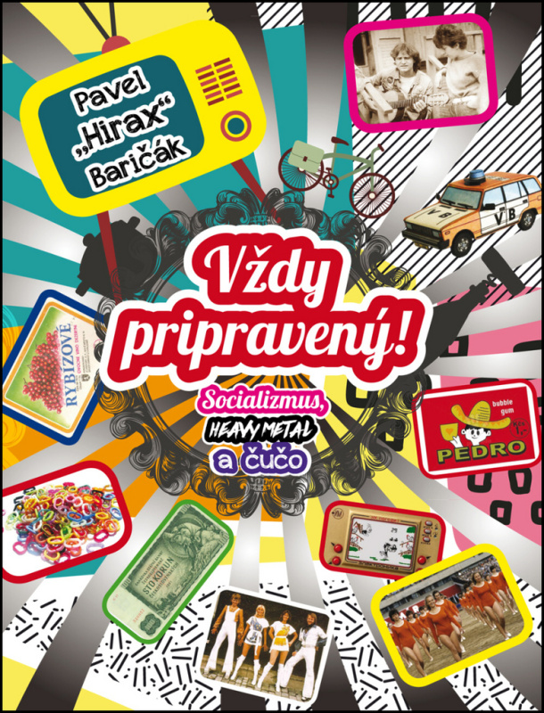 Vždy pripravený! - Pavel „Hirax“ Baričák