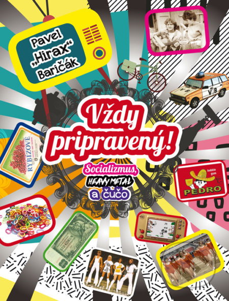 Vždy pripravený! - Pavel „Hirax“ Baričák