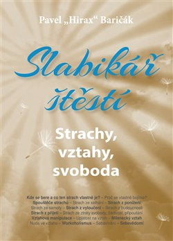 Slabikář štěstí 4. - Pavel „Hirax“ Baričák