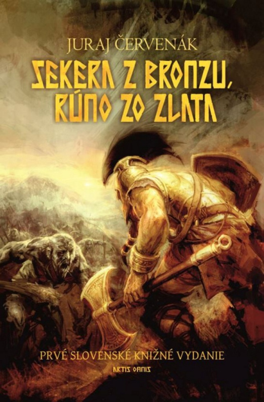 Sekera z bronzu, rúno zo zlata (Prvé slovenské knižné vydanie) - kniha z kategorie Fantasy