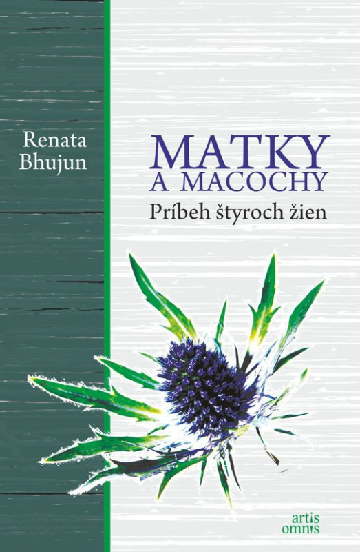Matky a macochy -  Renata Bhujun