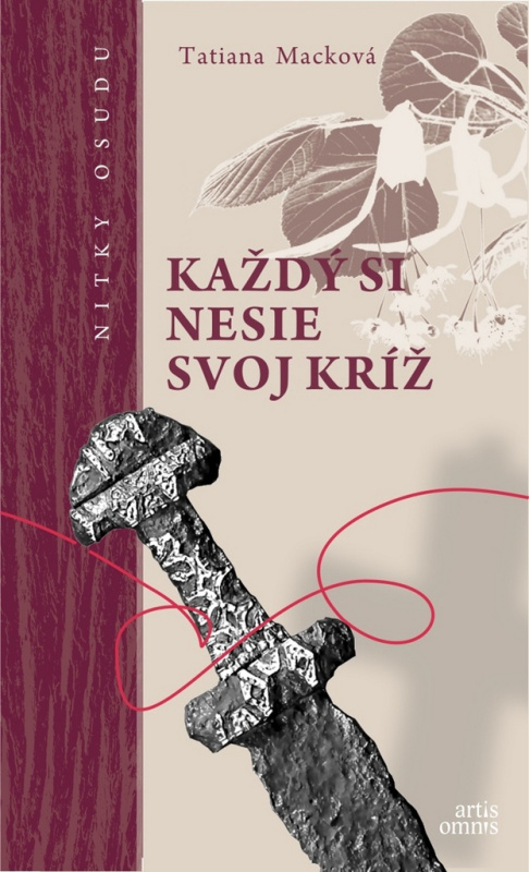 Každý si nesie svoj kríž - Tatiana Macková - kniha z kategorie Beletrie