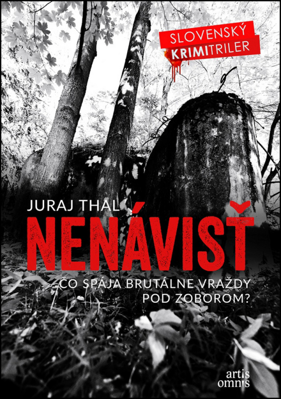 Nenávisť (Čo spája brutálne vraždy pod Zoborom?) - Juraj Thal - kniha z kategorie Detektivky, thrillery a horory