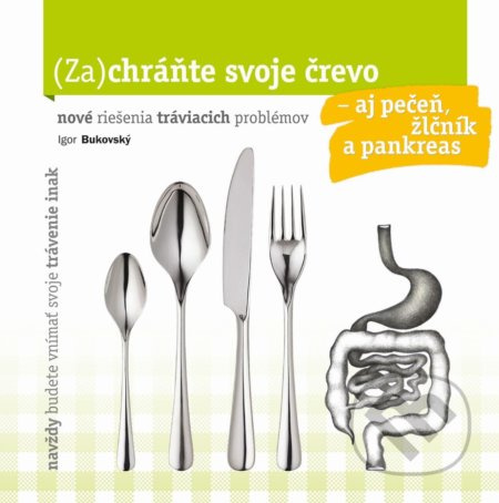 (Za)chráňte svoje črevo – aj pečeň, žlčník a pankreas! - kniha z kategorie Diety a zdravá výživa
