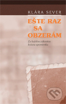 Ešte raz sa obzerám (Za každou zákrutou krásna spomienka) - kniha z kategorie Beletrie